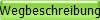 Wegbeschreibung